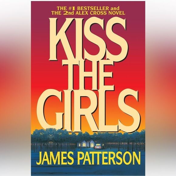 “Kiss the Girls” a novel by James Patterson - Picture 6 of 6